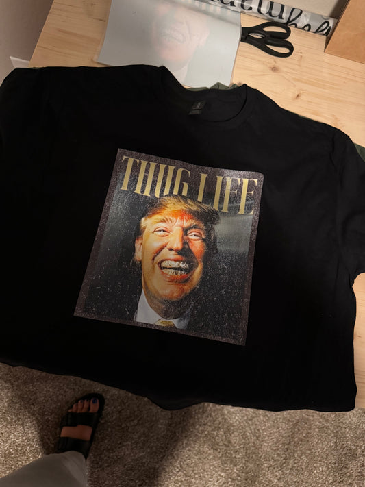 Thug life - trump